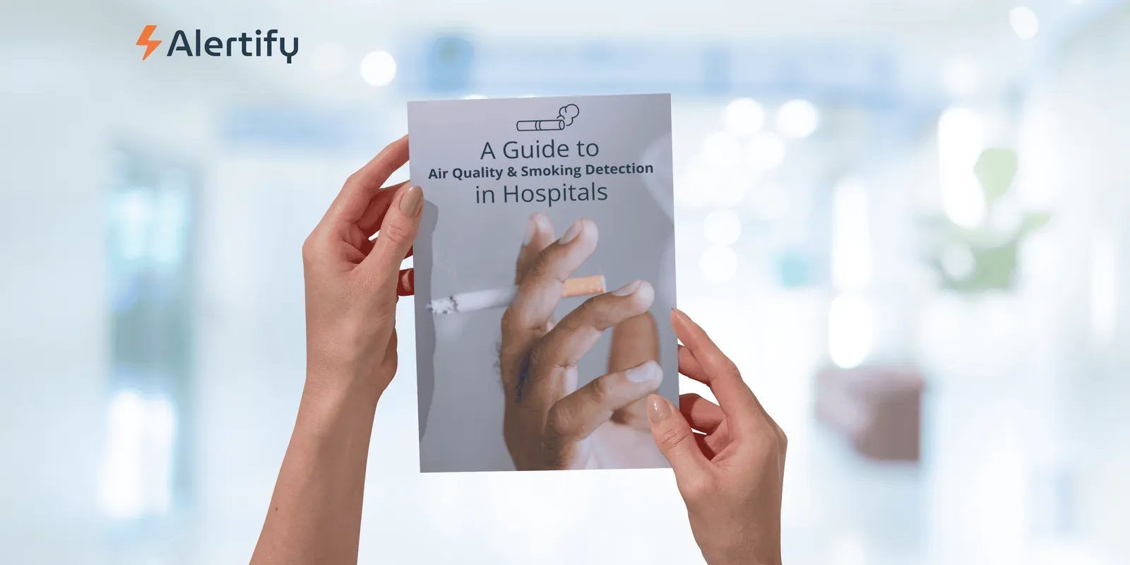 A Guide to Air Quality & Smoking Detection in Hospitals
