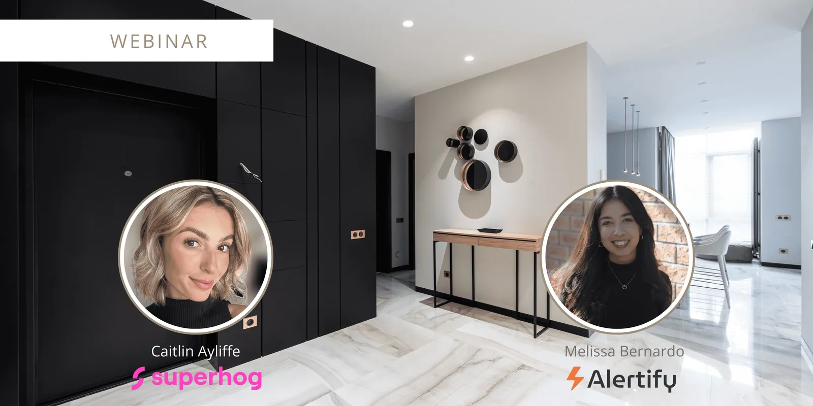 Webinar Recap: Ensuring Property Security with Alertify and Superhog