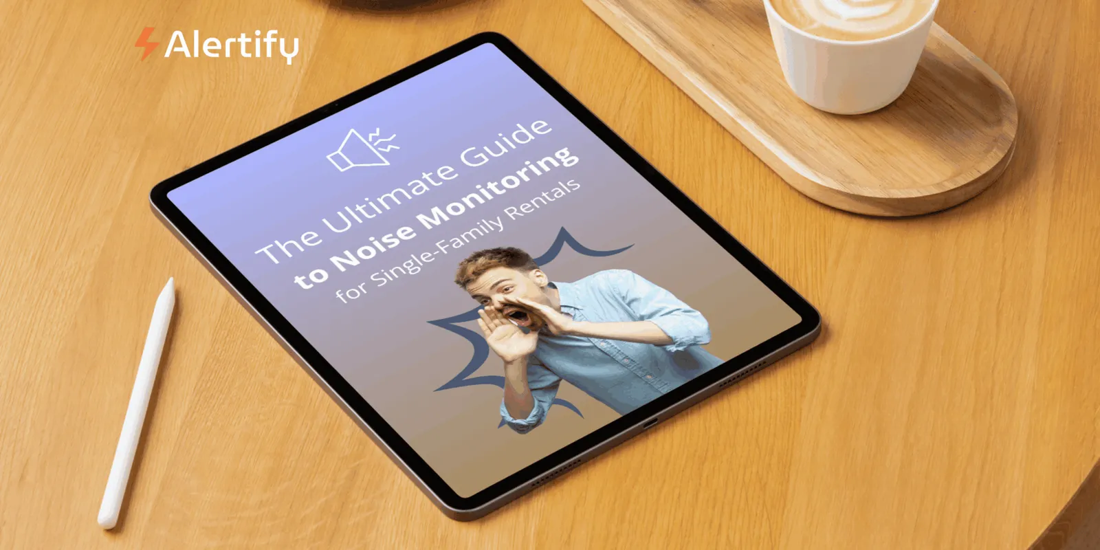 The Ultimate Guide to Noise Monitoring for Single-Family Rentals